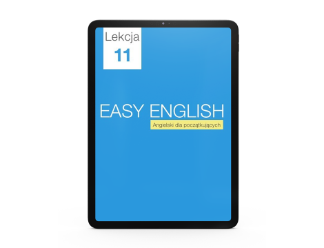 Angielski dla początkujących lekcja 11. Ćwiczenia. Ebook